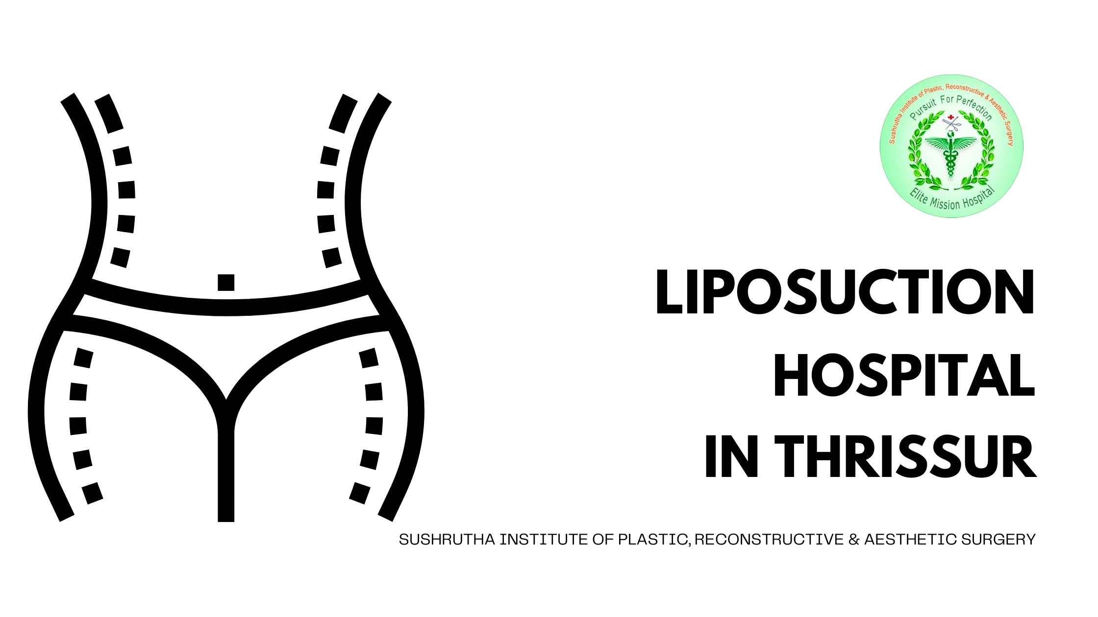 Liposuction at Sushrutha Institute in Thrissur - Expert Care and Advanced Technology