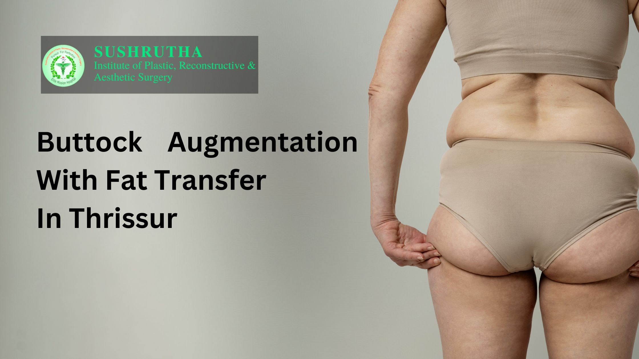 buttock augmentation with fat transfer Thrissur