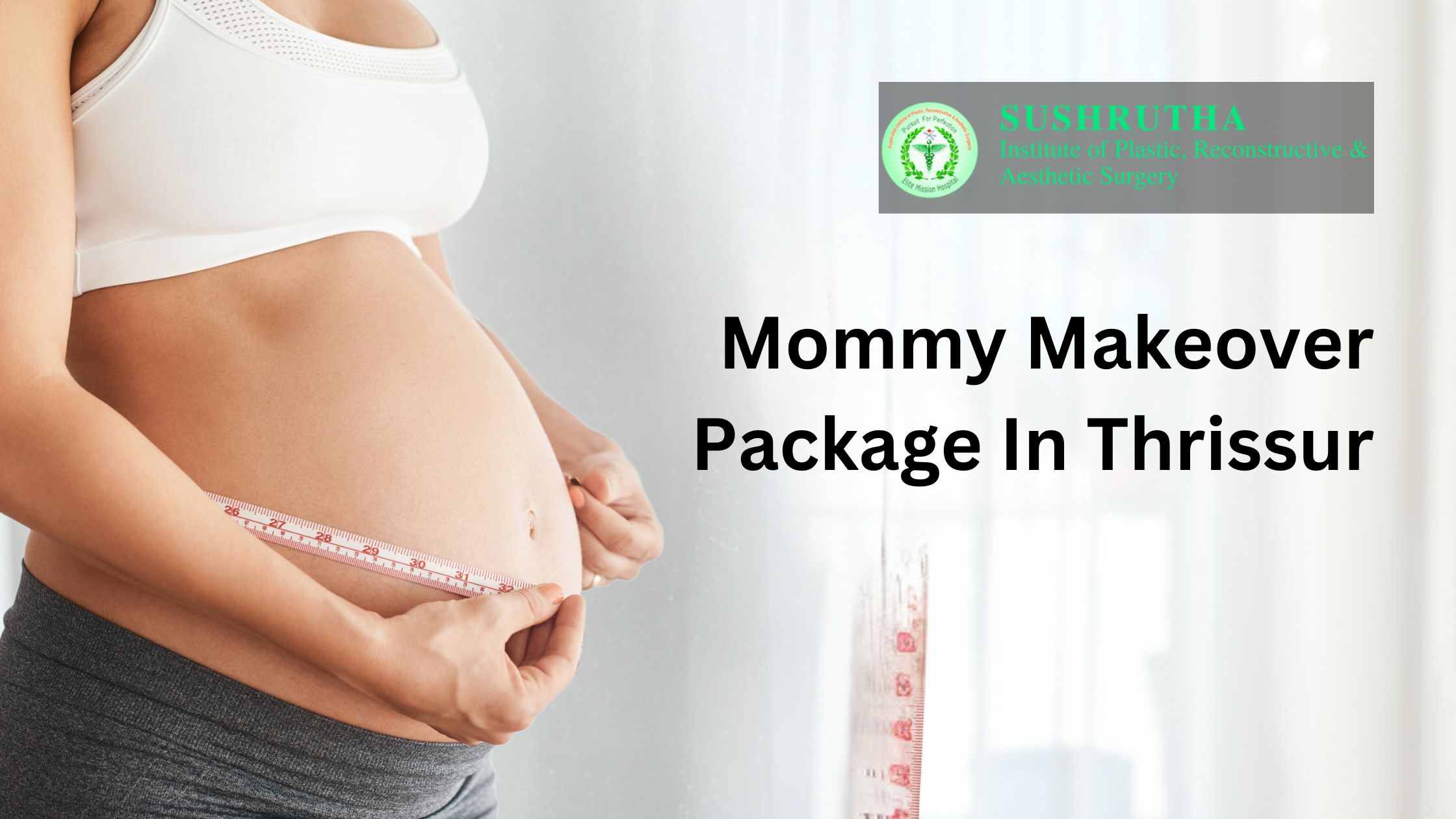 mommy makeover package in Thrissur