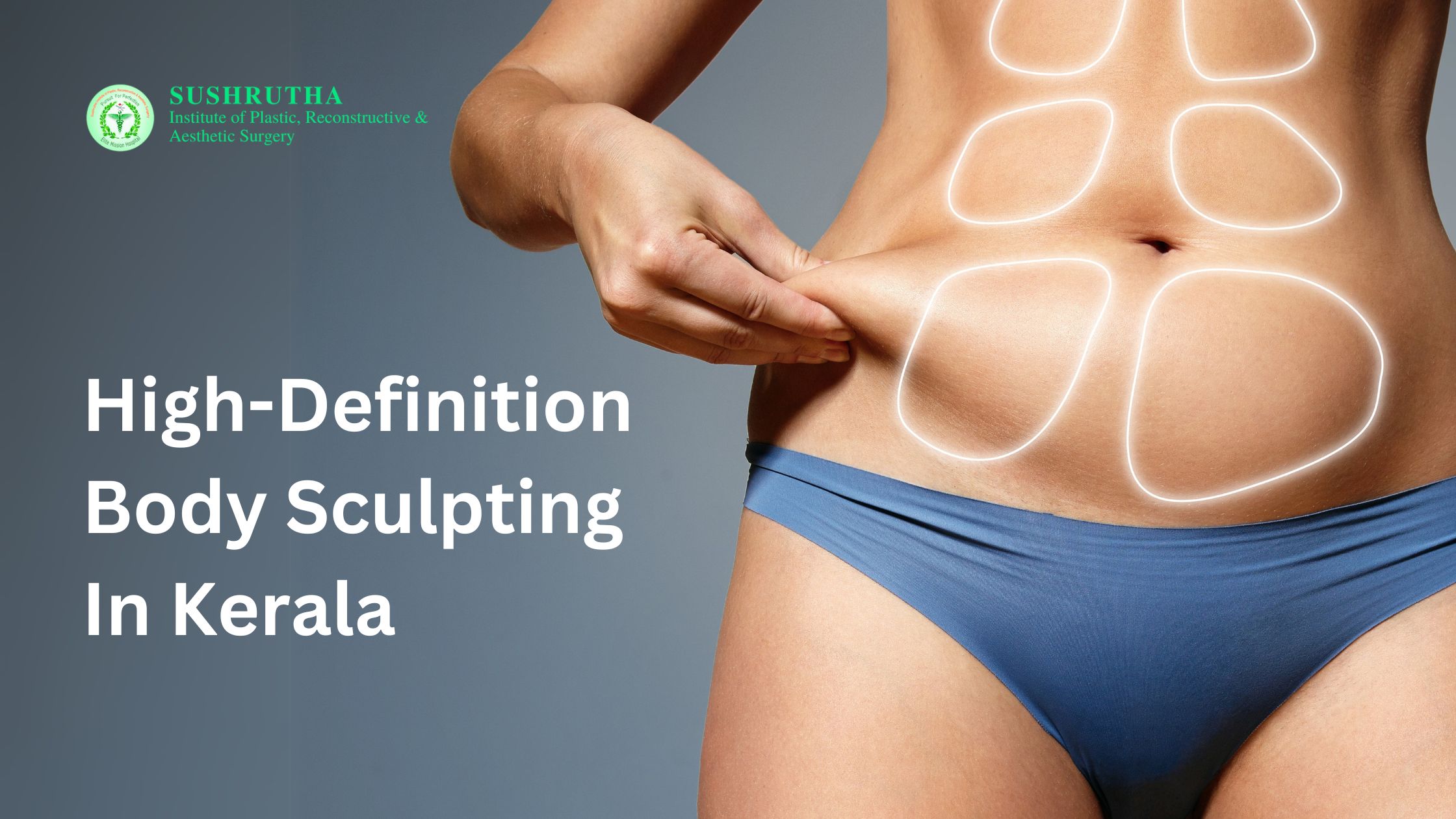 Patient undergoing high-definition body sculpting in Kerala at a certified plastic surgery clinic for muscle contouring and fat removal