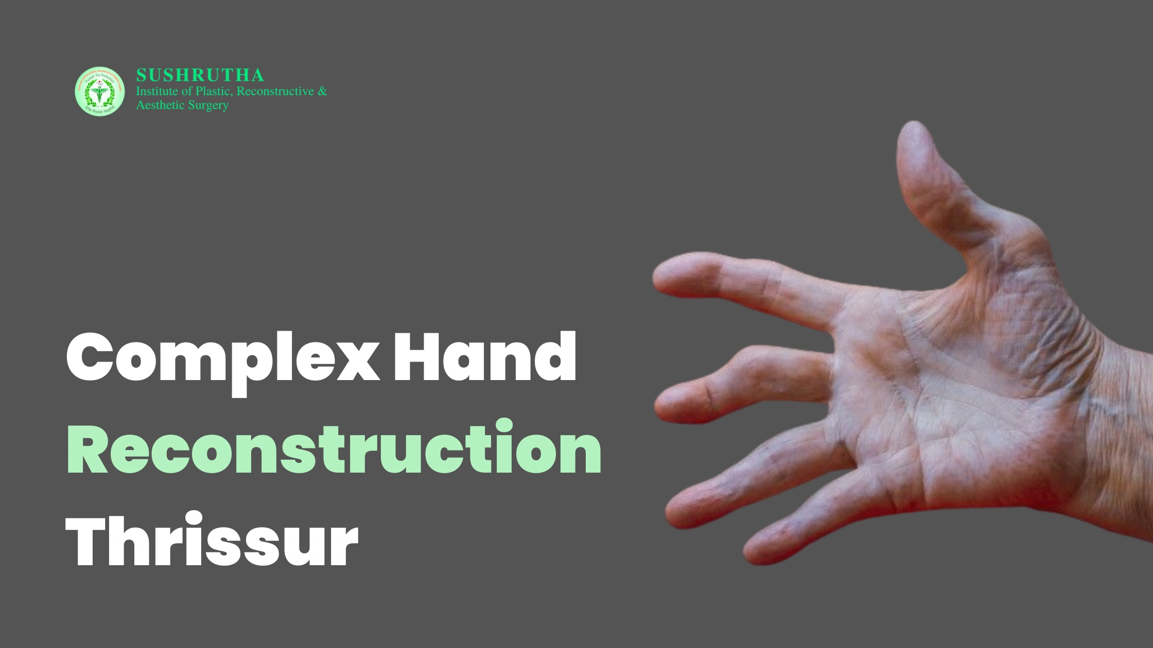 Complex Hand Reconstruction Thrissur