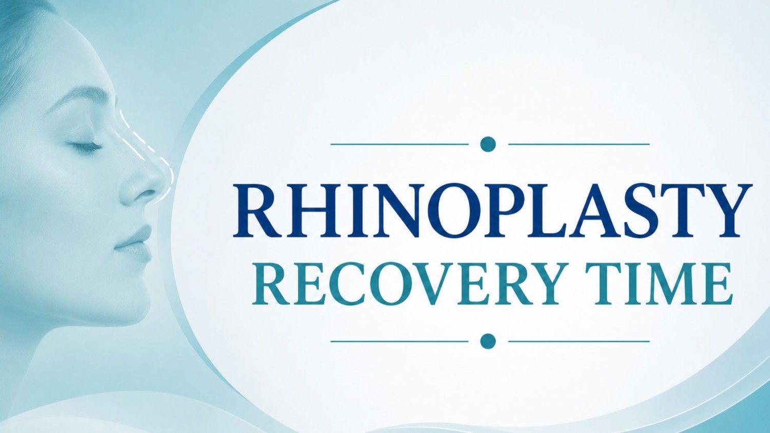 Rhinoplasty recovery time guide illustrating the healing process and recovery timeline after nose reshaping surgery