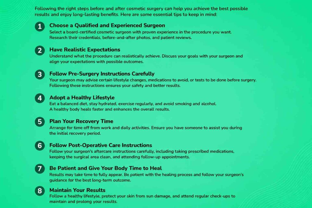 Infographic outlining practical tips to maximize the benefits of cosmetic surgery, including choosing a qualified surgeon, following aftercare, and maintaining healthy habits.